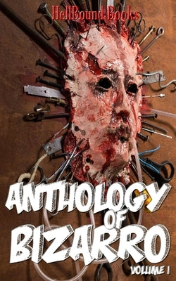 Anthology of Bizarro: Volume 1 by McGregor, Scott
