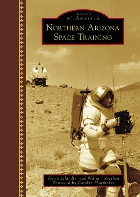 Northern Arizona Space Training by Schindler, Kevin