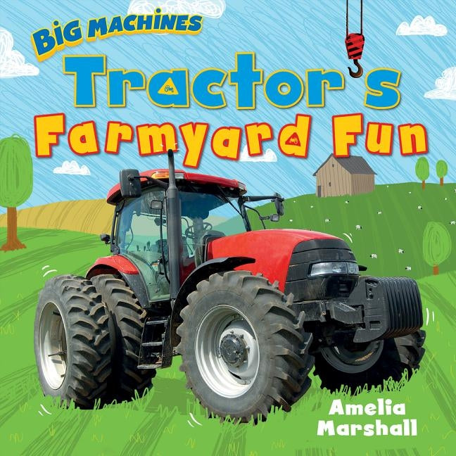Tractor's Farmyard Fun by Marshall, Amelia