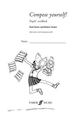 Compose Yourself! Pupils' Workbook by Harris, Paul