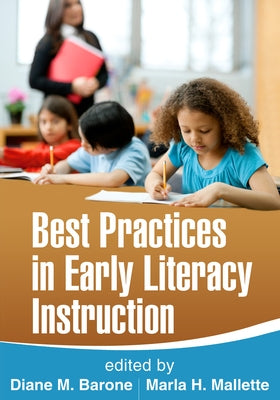 Best Practices in Early Literacy Instruction by Barone, Diane M.