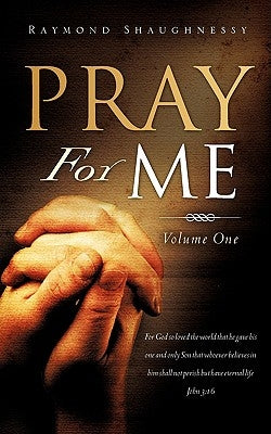 Pray for Me by Shaughnessy, Raymond