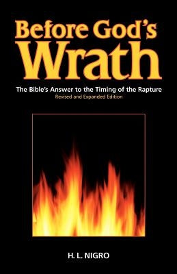 Before God's Wrath: Revised and Expanded Edition by Nigro, H. L.
