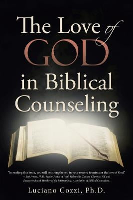The Love of God in Biblical Counseling by Cozzi, Luciano