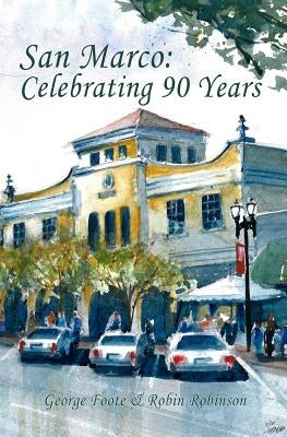 San Marco: Celebrating 90 Years by Robinson, Robin