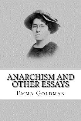 Anarchism and Other Essays by Goldman, Emma