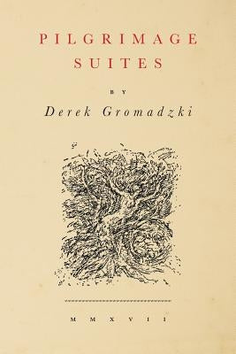 Pilgrimage Suites by Gromadzki, Derek
