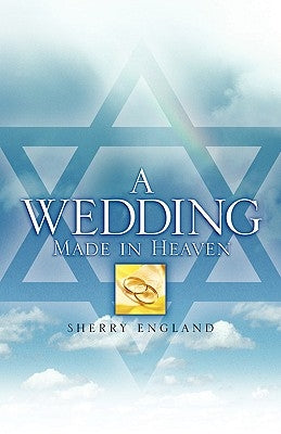 A Wedding Made In Heaven by England, Sherry