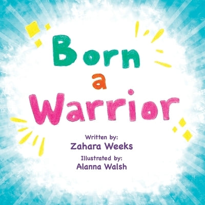 Born a Warrior by Walsh, Alanna