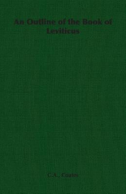 An Outline of the Book of Leviticus by Coates, C. a.