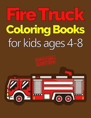 Fire Truck Coloring Books for Kids Ages 4-8: with Bonus Activity Pages, 100+ Unique Single-Sided Coloring Pages, Inspire Mindfulness and Creativity, F by K, Kato