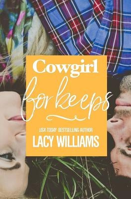 Cowgirl for Keeps by Williams, Lacy