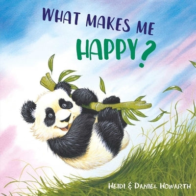 What Makes Me Happy? by Howarth, Heidi