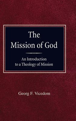 Mission of God by Vicedom, Georg F.