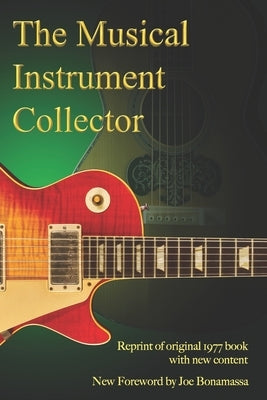 The Musical Instrument Collector by Ball, Kenneth R.