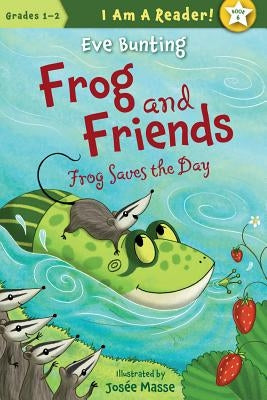Frog Saves the Day by Bunting, Eve