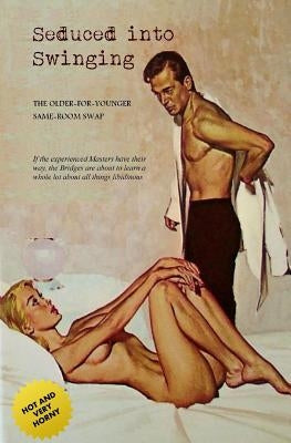 Seduced into Swinging: An Older-For-Younger Same-Room Swap by Press, Locus Elm