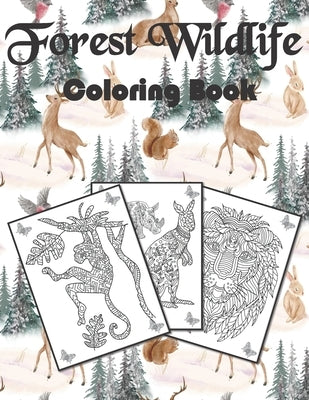 Forest Wildlife Coloring Book: An Adult Coloring Book with Charming Forest Wildlife Featuring Woodland Animals, Birds mandala for Stress Relief and R by Aisen, Marina