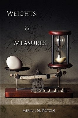 Weights & Measures by Kotzin, Miriam N.