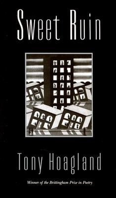 Sweet Ruin, 8 by Hoagland, Tony