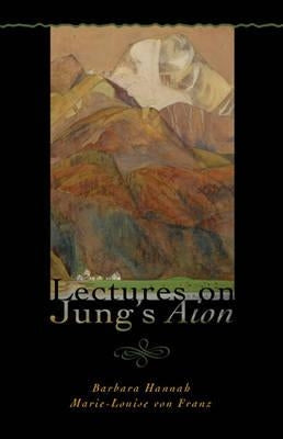 Lectures on Jung's Aion by Hannah, Barbara