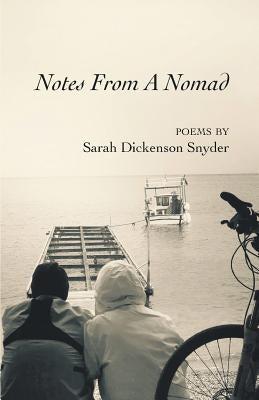 Notes from a Nomad by Snyder, Sarah Dickenson