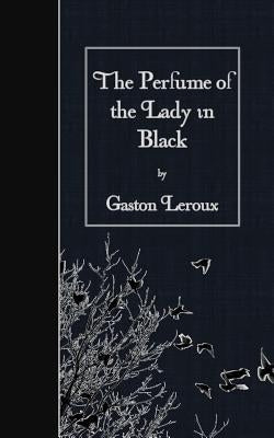 The Perfume of the Lady in Black by Anonymous