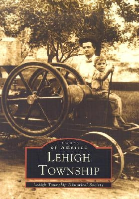 Lehigh Township by Lehigh Township Historical Society