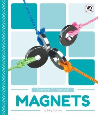 Magnets by Gaertner, Meg