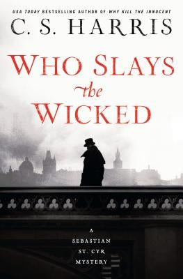 Who Slays the Wicked by Harris, C. S.