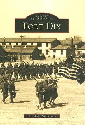 Fort Dix by Zimmerman, Daniel W.