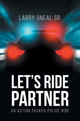Let's Ride Partner by Oneal, Larry, Sr.