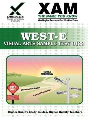 West-E Visual Arts Sample Test 0133 Teacher Certification Test Prep Study Guide by Wynne, Sharon A.