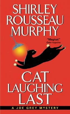 Cat Laughing Last: A Joe Grey Mystery by Murphy, Shirley Rousseau