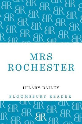 Mrs Rochester by Bailey, Hilary