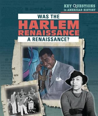 Was the Harlem Renaissance a Renaissance? by Krajnik, Elizabeth