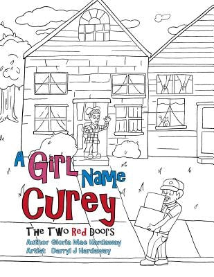 A Girl Name Curey: The Two Red Doors by Hardaway, Gloria Mae