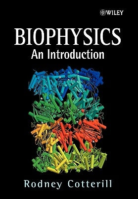 Biophysics: An Introduction by Cotterill, Rodney