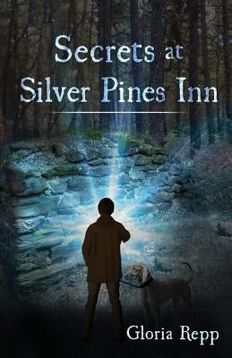 Secrets at Silver Pines Inn by Repp, Gloria