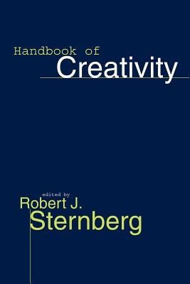 Handbook of Creativity by Sternberg, Robert J.