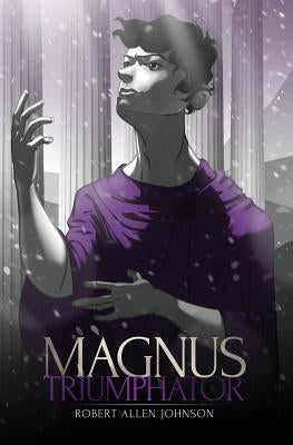 Magnus: Triumphator by Eggleston, Asher
