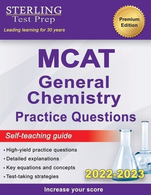 Sterling Test Prep MCAT General Chemistry Practice Questions: High Yield MCAT Questions by Test Prep, Sterling