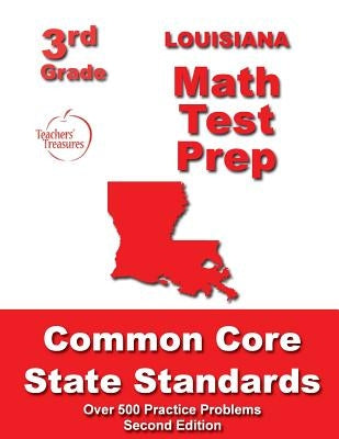 Louisiana 3rd Grade Math Test Prep: Common Core State Standards by Treasures, Teachers'