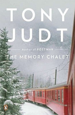 The Memory Chalet by Judt, Tony