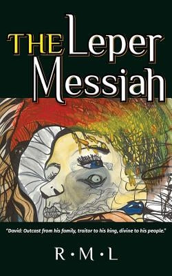 The Leper Messiah by L, R. M.