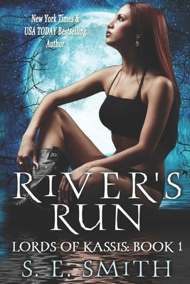 River's Run: Lords of Kassis Book 1: Lords of Kassis Book 1 by Smith, S. E.