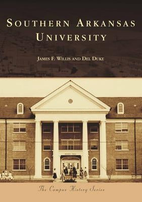 Southern Arkansas University by Willis, James F.