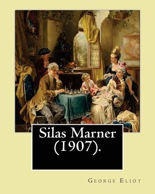 Silas Marner (1907). By: George Eliot, illustrated By: Hugh Thomson (1 June 1860 - 7 May 1920) was an Irish Illustrator born at Coleraine near by Thomson, Hugh