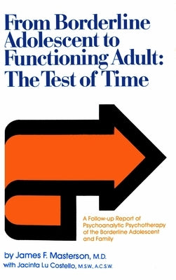 From Borderline Adolescent to Functioning Adult: The Test of Time by Costello, Jacinta Lu