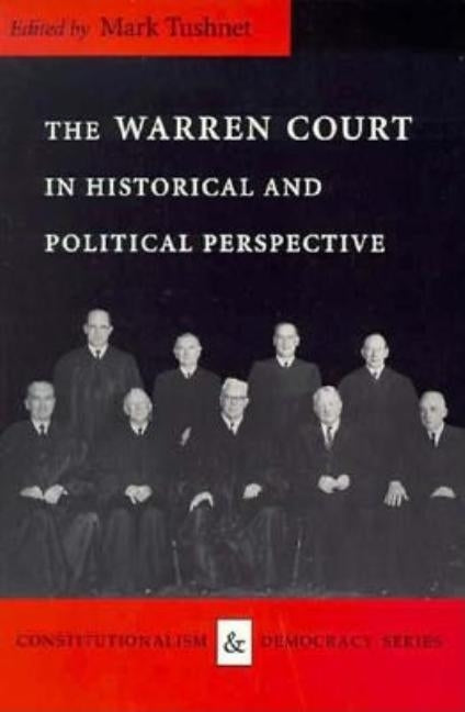 The Warren Court in Historical and Political Perspective by Tushnet, Mark